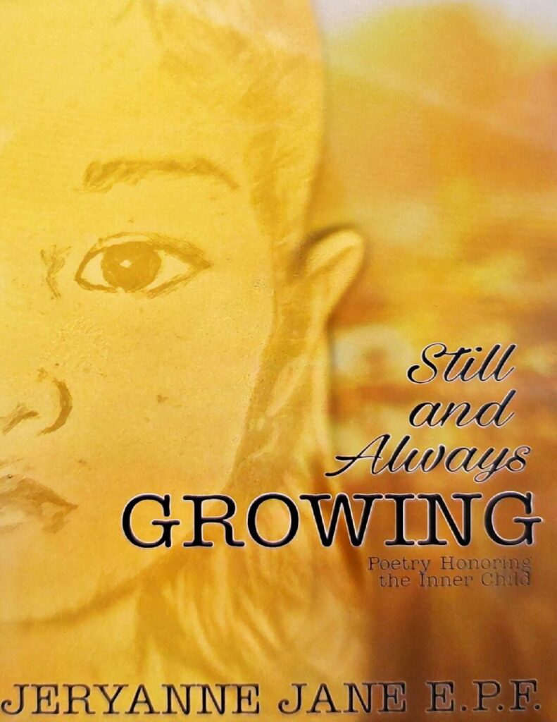 Still and Always Growing - Poetry Honoring the Inner Child